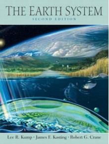 Earth System, The (2nd Edition) - Lee R. Kump;James F. Kasting;Robert G. Crane