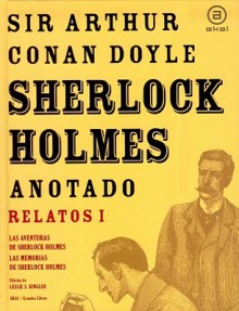 Sherlock Holmes anotado: Relatos I - Arthur Conan Doyle