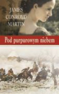 Pod purpurowym niebem - James Martin Conroyd