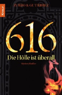 616 - Die Hölle ist überall - David Zurdo, Alice Jakubeit, Ángel Gutiérrez