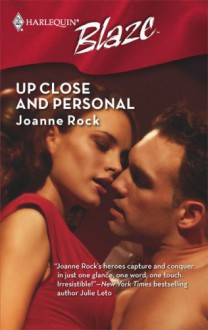 Up Close And Personal (Harlequin Blaze #395) - Joanne Rock