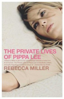 The Private Lives of Pippa Lee - Rebecca Miller