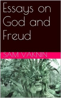 Essays on God and Freud - Sam Vaknin, Lidija Rangelovska