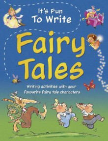 It's Fun to Write Fairy Tales - Ruth Thomson