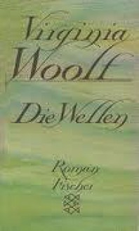 Die Wellen - Virginia Woolf, Herberth Herlitschka, Marlys Herlitschka