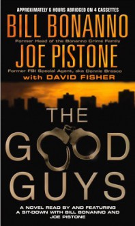 The Good Guys - Bill Bonanno, Joseph D. Pistone, David Fisher