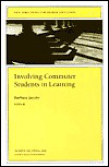 Involving Commuter Students in Learning: New Directions for Higher Education, Number 109 - Barbara Jacoby, Richard A. Stevens Jr., Jodi H. Levine, , Nancy S. Shapiro, Arthur W. Chickering, Carla Erickson Orlando, Sharon Rubin, Robert Yuan, Spencer Benson, Kevin Kruger