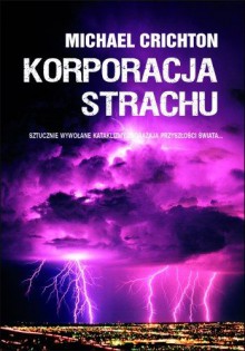 Korporacja strachu - Michael Crichton, Robert Waliś