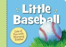 Little Baseball: Lots of Fun with Rhyming Riddles - Brad Herzog, Doug Bowles