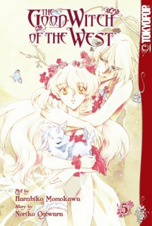 The Good Witch of the West, Volume 5 - Noriko Ogiwara