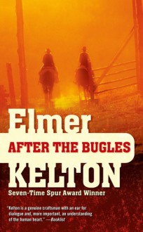 After the Bugles - Elmer Kelton