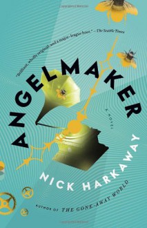 Angelmaker (Vintage Contemporaries) - Nick Harkaway