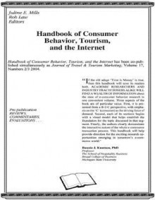 Handbook of Consumer Behavior Tourism and the Internet - Juline E Mills, Rob Law