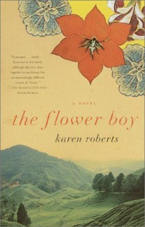 The Flower Boy: A Novel (Vintage International) - Karen Roberts