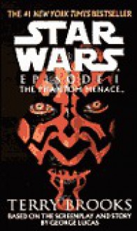 Star Wars: Episode I: The Phantom Menace - Terry Brooks, George Lucas