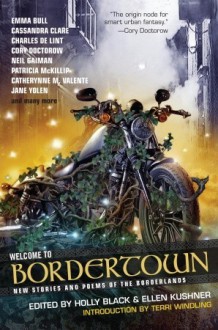 Welcome to Bordertown - Holly Black, Ellen Kushner