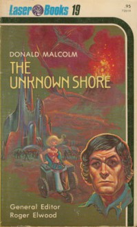 The Unknown Shore - Donald Malcolm, Roger Elwood, Frank Kelly Freas