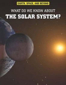 What Do We Know about the Solar System? - Ian Graham