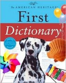 The American Heritage First Dictionary - American Heritage Dictionaries