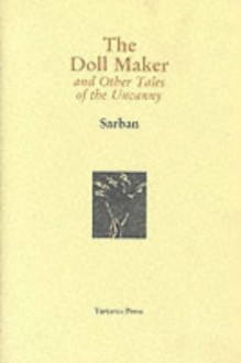 The Doll Maker and other Tales of the Uncanny - Sarban, John William Wall