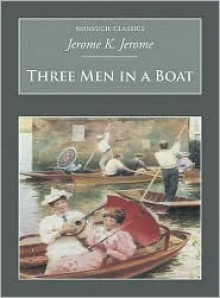 Three Men in a Boat - Jerome K. Jerome, A. Frederics