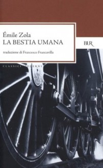 La bestia umana - Émile Zola