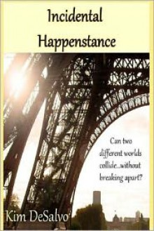 Incidental Happenstance - Kim DeSalvo