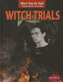 Witch Trials - Alix Wood