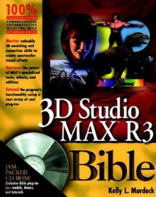 3 D Studio Max R3 Bible - Kelly L. Murdock