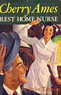 Cherry Ames, Rest Home Nurse - Julie Tatham, Helen Wells