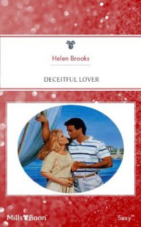 Mills & Boon : Deceitful Lover - Helen Brooks