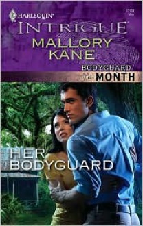 Her Bodyguard (The Delancey Dynasty, #1) - Mallory Kane