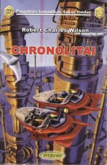 Chronolitai - Robert Charles Wilson, Bronius Bružas