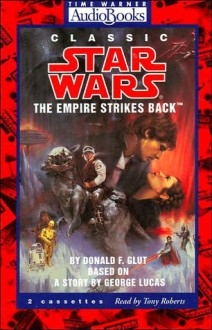 Classic Star Wars: The Empire Strikes Back - Donald F. Glut, Tony Roberts