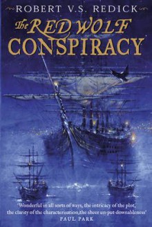 The Red Wolf Conspiracy (Chathrand Voyages, #1) - Robert V.S. Redick