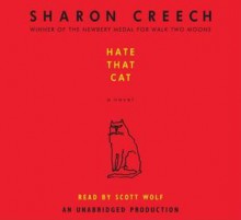 Hate That Cat - Sharon Creech, Scott Wolf