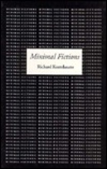 Minimal Fictions - Richard Kostelanetz