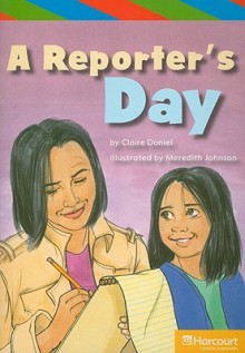 A Reporter's Day - Claire Daniel, Meredith Johnson