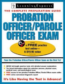 Probation/Parole Officer Exam (Probation Officer/Parole Officer Exam (Learning Express)) - LearningExpress