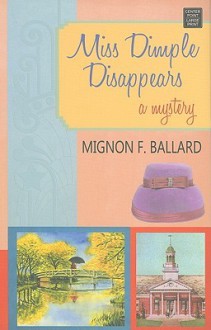 Miss Dimple Disappears - Mignon F. Ballard