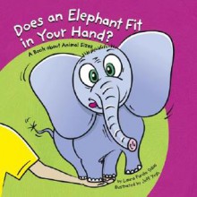 Does an Elephant Fit in Your Hand? - Laura Salas, Jeff Yesh