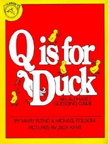 Q Is for Duck - Mary Elting, Michael Folsom