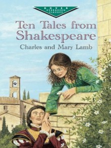 Ten Tales from Shakespeare (Dover Children's Evergreen Classics) - Charles Lamb, Mary Lamb