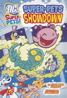 Super-Pets Showdown (DC Super-Pets) - Sarah Hines Stephens