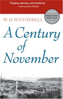 A Century of November - W.D. Wetherell