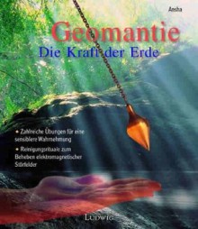 Geomantie. Die Kraft der Erde - Ansha