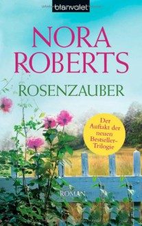 Rosenzauber - Uta Hege, Nora Roberts