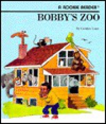 Bobby's Zoo - Carolyn Lunn, Tom Dunnington