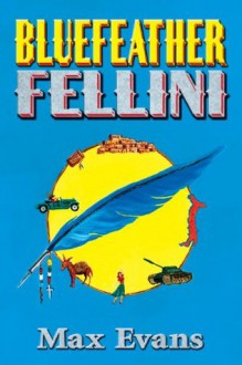 Bluefeather Fellini - Max Evans