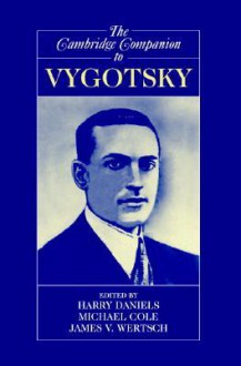 The Cambridge Companion to Vygotsky - Harry Daniels